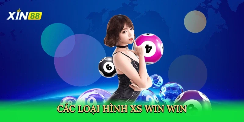 cac-loai-hinh-xs-win-win