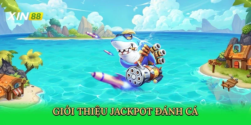 gioi-thieu-jackpot-danh-ca-2