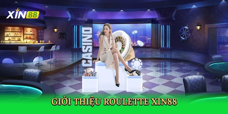gioi-thieu-roulette-xin88
