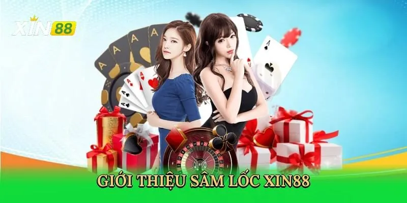 gioi-thieu-sam-loc-xin88-2