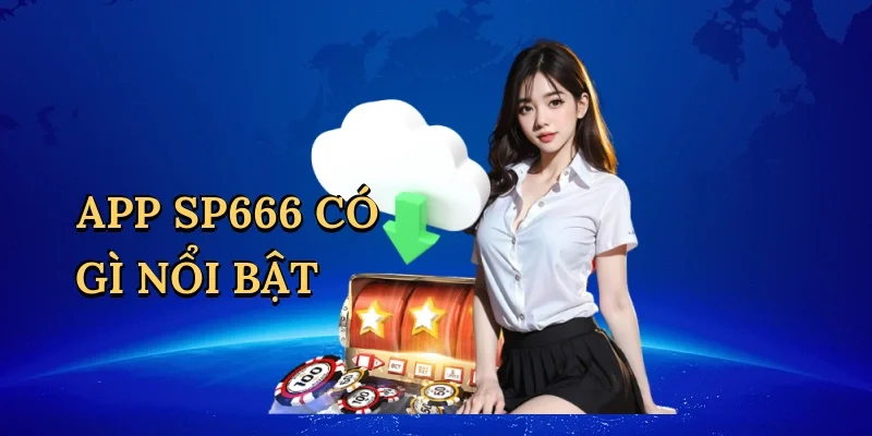 App SP666 có gì nổi bật