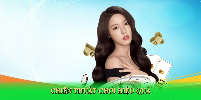 Chiến thuật chơi hiệu quả