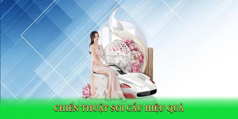 Chiến thuật soi cầu hiệu quả