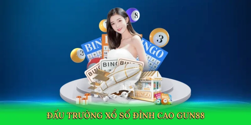 Đấu trường xổ số đỉnh cao Gun88