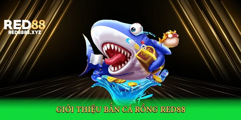 gioi-thieu-ban-ca-rong-red88-2