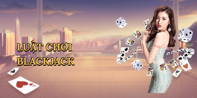 Luật chơi blackjack