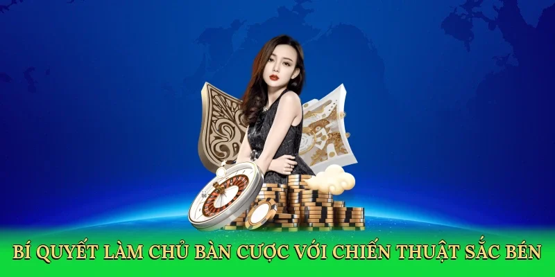Bí quyết làm chủ bàn cược với chiến thuật sắc bén