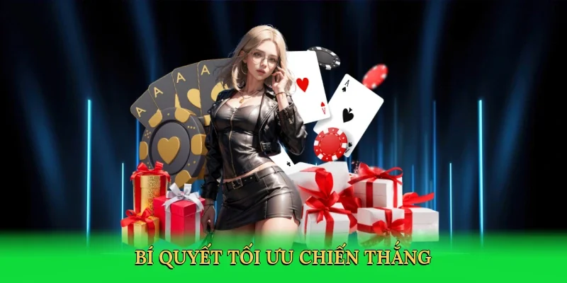 Bí quyết tối ưu chiến thắng
