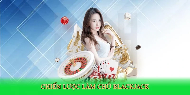 Chiến lược làm chủ blackjack